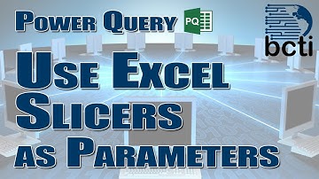 Power Query - Use Excel Slicers as Power Query Parameters