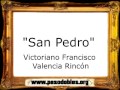 San Pedro - Victoriano Francisco Valencia Rincón [Pasodoble]