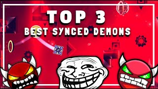 Top 3 BEST Synced Demons! (Geometry Dash 2.11)