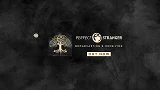 Perfect Stranger - Koltun (Second Return)