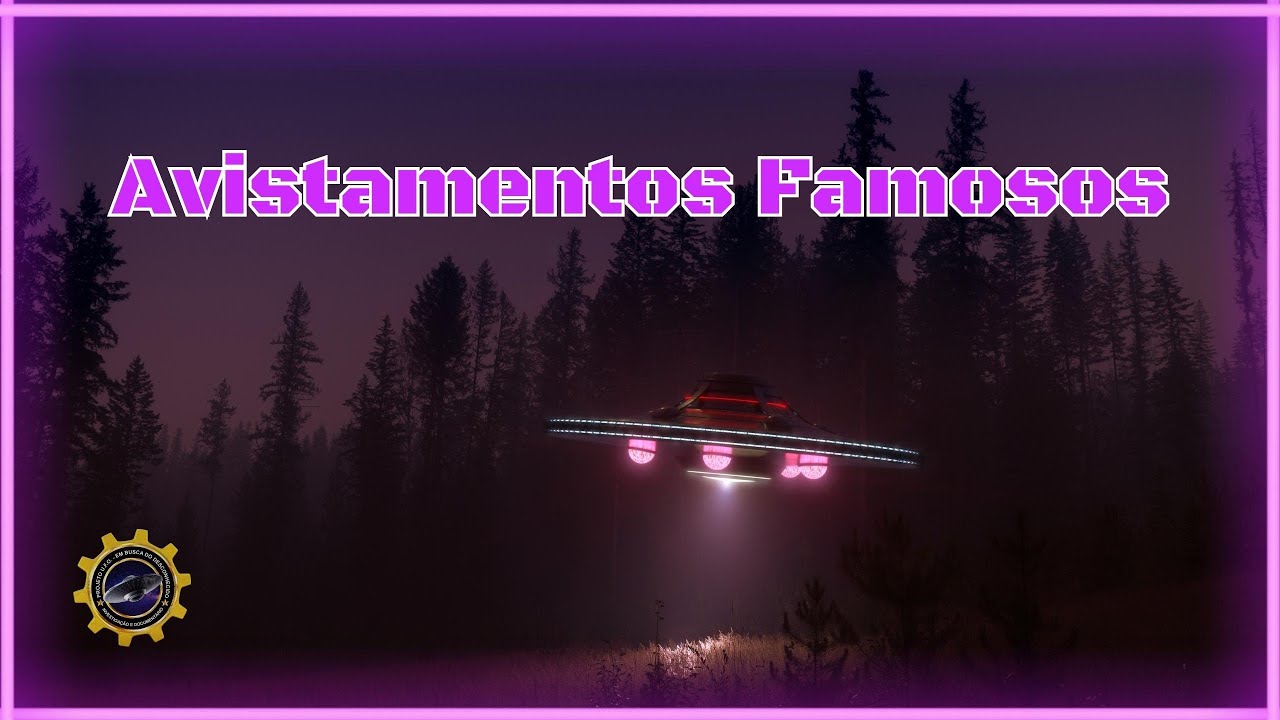 Os 7 Avistamentos Mais Famosos da Ufologia Mundial