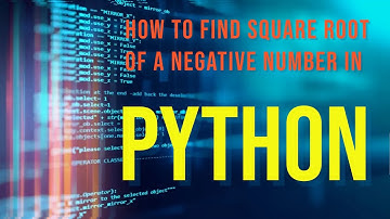 How To Find The Square Root Of A Complex Number In Python| Find The Square Root Of A Negative Number
