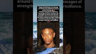 Happy 33Rd Birthday To 21 Savage