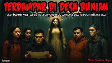 TERDAMPAR DI DESA BUNIAN GUNUNG KERINCI - CERITA HOROR KISAH MISTERI