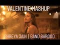 Valentine Mashup Songs 2020 - The Love Mashup - New Hindi Songs - Valentine Special love songs