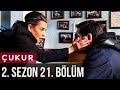 Çukur 2.Sezon 21.Bölüm