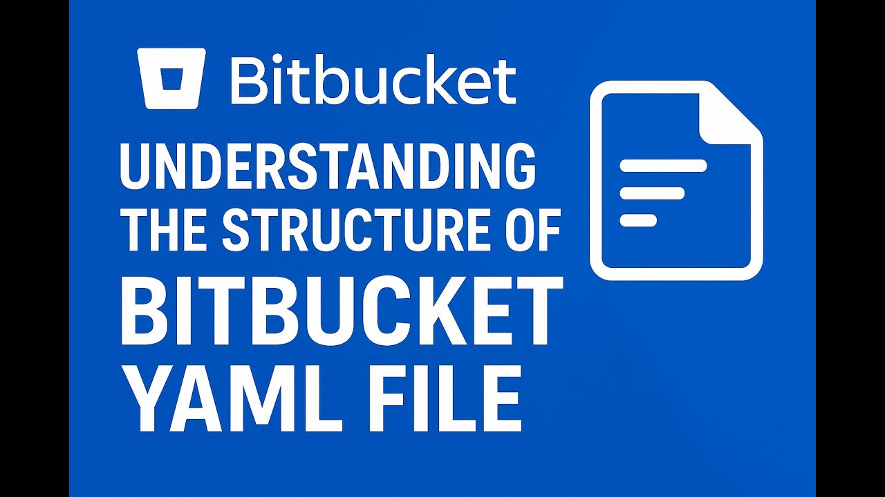 Understanding the Structure of Bitbucket Pipeline YAML Files 🛠️ - YouTube