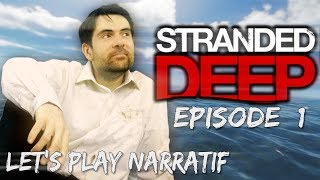 Lets Play Narratif Stranded Deep - Episode 1 - Belle Île En Mer