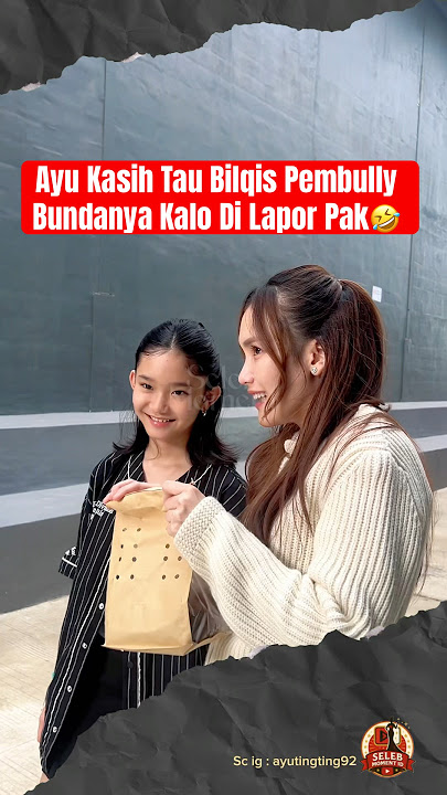 Ayu Tells Bilqis Her Mother's Bully If She Reports It Sir🤣 #ayutingting #bilqiskhumairahrazak