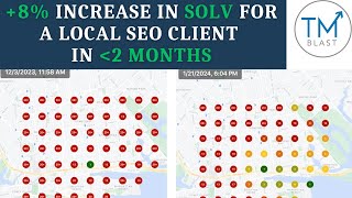 8% Improvement in Local Search SoLV for a Client - Google Maps Ranking Win in Less Than 2 Months by TM Blast 38 views 3 months ago 4 minutes, 8 seconds