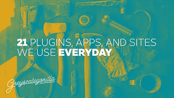 21 Plugins, Apps, and Sites We Use Every Day. GSG Podcast Ep. 88
