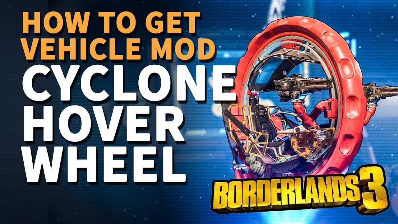 How to unlock Cyclone Hover Wheel Borderlands 3 Upgrade - YouTube