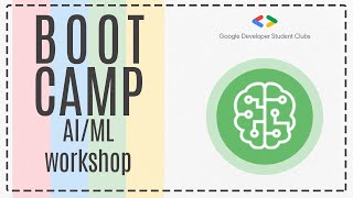 Bootcamp'22: AI/ML Workshop