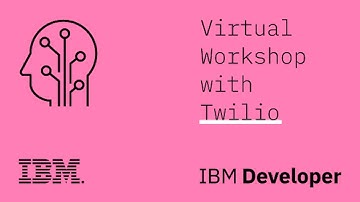 IBM & Twilio Present: Easily Integrate Your Watson Virtual Assistant on WhatsApp with Twilio