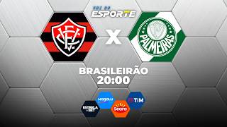 VITÓRIA X PALMEIRAS - AO VIVO | CAMPEONATO BRASILEIRO – 29/07/2026