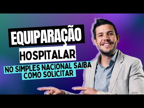 Equiparação Hospitalar no Simples Nacional - Saiba como Solicitar!!