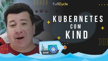 Rodando Kubernetes local usando Kind