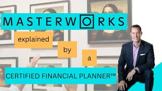 Masterworks Review: Process Explained By Certified Financial Planner
