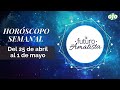 HORÓSCOPO SEMANAL del 25 de abril al 1 de mayo | Tu futuro con Amatista | HORÓSCOPO DE LA SEMANA