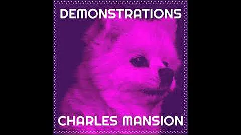 Charles Mansion - Demonstrations (Full Album 2022)