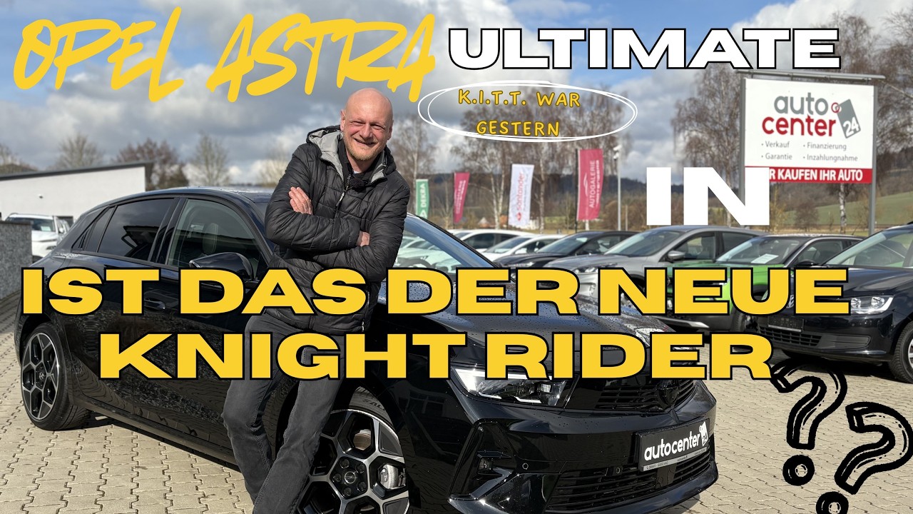 Ist das der neue Knight Rider?? I Opel Astra Ultimate! I autocenter24 Wartenberg - Angersbach