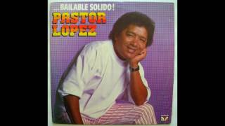 Pastor Lopez Mix - Dj Tronix El Coleccionista