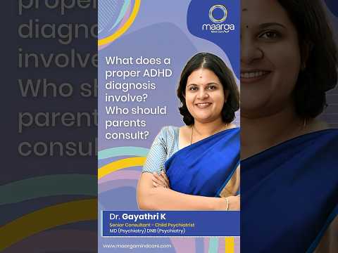 👉 What a Proper ADHD Diagnosis Involves | Expert Guidance for Parents | Maarga Mind Care #Shorts