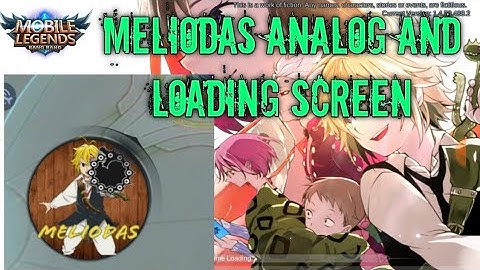 Meliodas Analog And Loading Screen|MLBB|ItzSvenix