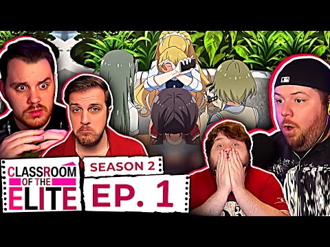 Classroom of the Elite Season 2 Episode 1 Anime Group Reaction 