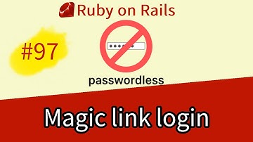 Ruby on Rails #97 PASSWORDLESS login with MAGIC LINK