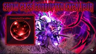 Corrupted Excalibur Showcase Dark Power Is Insane