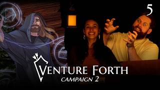 C2 E5 | When Daffodils Begin to Peer | Venture Forth: A D&D Podcast
