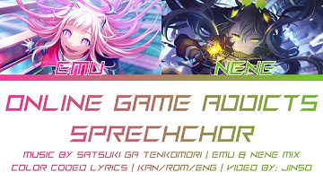 ONLINE GAME ADDICTS SPRECHCHOR (ネトゲ廃人シュプレヒコール) - Satsuki ga Tenkomori (Emu & Nene Mix)