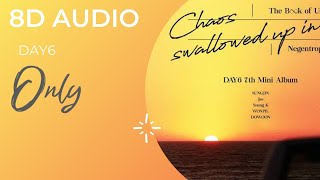 8D AUDIO | DAY6 'ONLY' | USE HEADPHONES