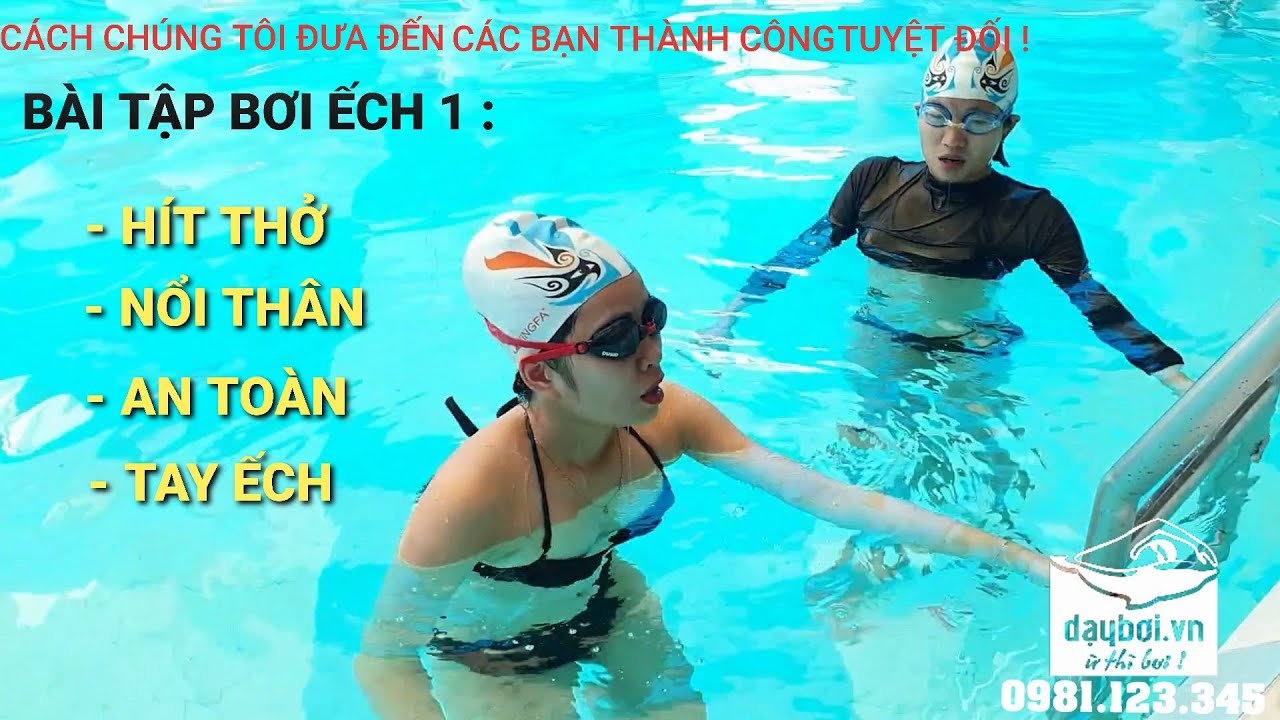 Học cách bơi ếch | Dạy Bơi Ếch – Bài Tập 1 Cơ Bản Đầu Tiên ( Hít Thở, Nổi Thân, An Toàn, Tay Ếch )