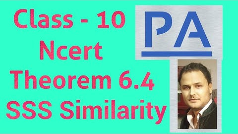 Theorem 6.4 Ncert Class 10 Triangles SSS ( Side - Side - Side ) Similarity Theorem