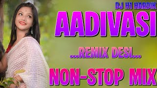 AADIVASI REMIX DESI MIX NON-STOP DJ H1 HARDIK 2026
