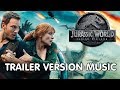 JURASSIC WORLD : FALLEN KINGDOM Trailer Music Version | Proper Movie Trailer Theme Song