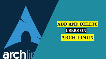 Gebruikers toevoegen en verwijderen op Arch Linux