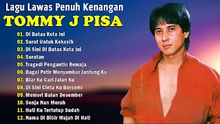 Download lagu Tommy J Pisa Full Album ⚡ Lagu Nostalgia Tembang Kenangan Indonesia 🎸 Lagu Lawas
