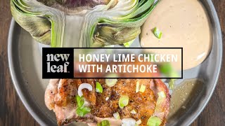 Honey Lime Chicken Thighs with Steamed Artichoke by New Leaf Table 19 views 2 months ago 13 minutes, 24 seconds