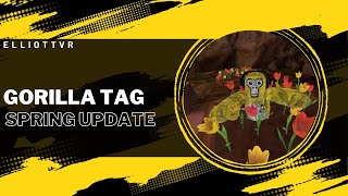 Gorilla Tag - Spring update 2024