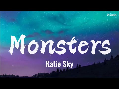 Monsters #katiesky #music #4u #monster #katieskymonsters #leohernandez, i see your monsters lyrics