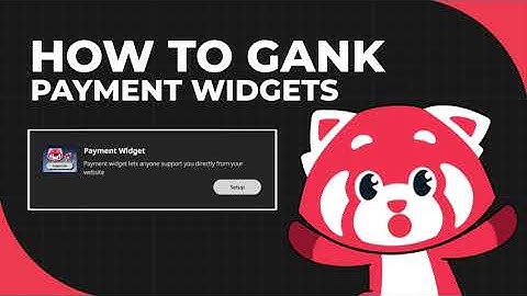 How To Gank: Payment Widgets