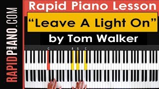 Video thumbnail of "How To Play "Leave A Light On" by Tom Walker - Piano Tutorial & Lesson - (Part 1)"