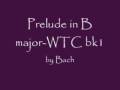 Prelude in B major-WTC bk1 by Bach