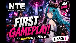 “NTE FIRST GAMEPLAY – The BEGINNING of My Journey! (Lesson 1)”#NTE #NevernessToEverness #ntegame
