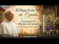 Oración a la Virgen del Pilar por el viaje del Papa León XIV a España