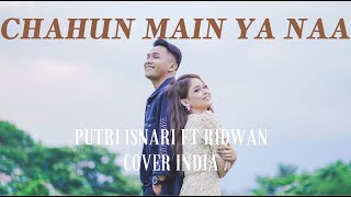 Download lagu Putri Isnari  - Chahun Main Ya Naa (COVER INDIA)  mp3