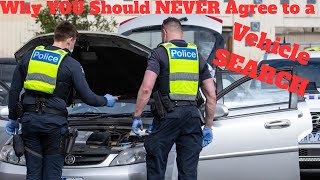 Why YOU Should NEVER Agree to a Vehicle SEARCH - What have YOU got to HIDE??